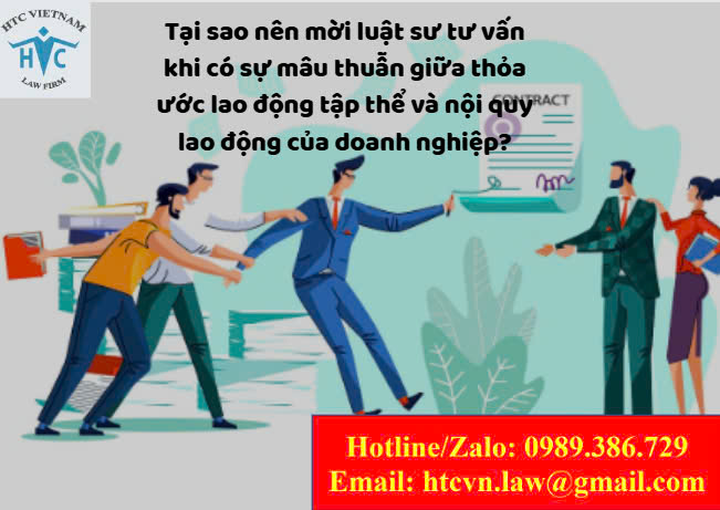 Tại sao nên mời luật sư tư vấn khi có sự mâu thuẫn giữa thỏa ước lao động tập thể và nội quy lao động của doanh nghiệp?